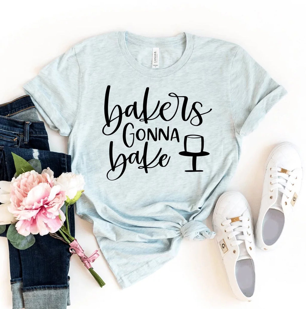 Bakers Gonna Bake T-shirt U54331